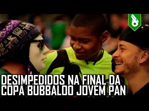 DESIMPEDIDOS NA FINAL DA COPA BUBBALOO JOVEM PAN