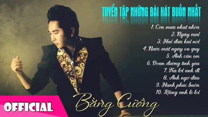 Tuyển Tập Những Ca Khúc Hay Nhất Của Bằng Cường [2015 HD]