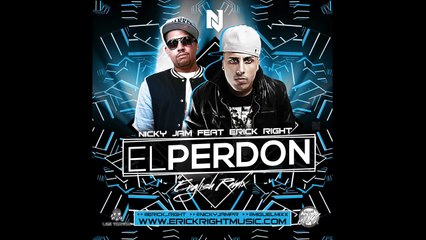 Nicky Jam ft  Erick Right - El Perdon (English Remix)