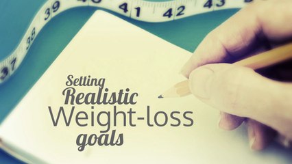 Setting Realistic Weight-Loss Goals