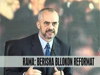 Rama: Berisha bllokon reformat - Vizion Plus - News - Lajme