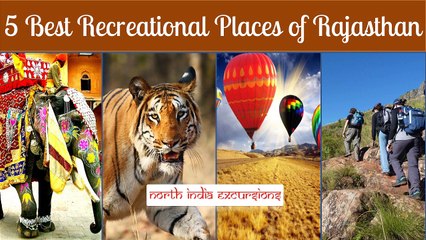 5 Best Recreational Places of Rajasthan