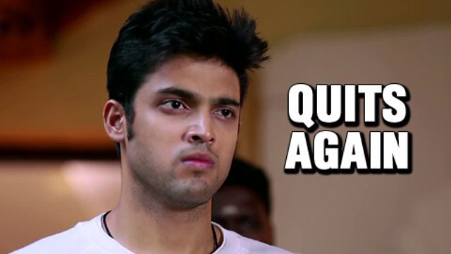 Parth Samthaan aka Manik Quits Kaisi Yeh Yaariaan AGAIN