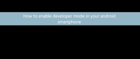 Enable Developer Mode in android