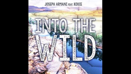 joseph_armani_ft_kodie_-_into_the_wild_(extended_mix)-zzzz