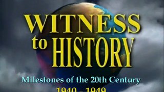 Milestones of the 20th century - 1940 - 1949