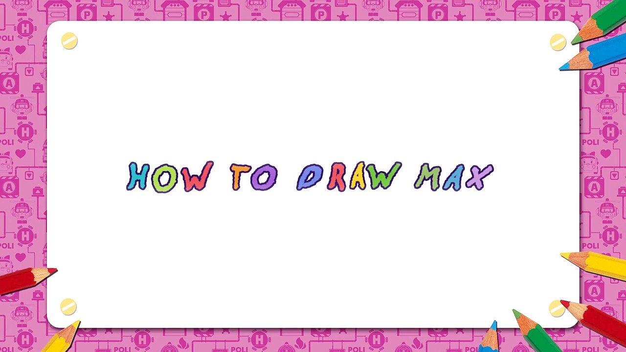 #06. How to Draw Max | Robocar Poli