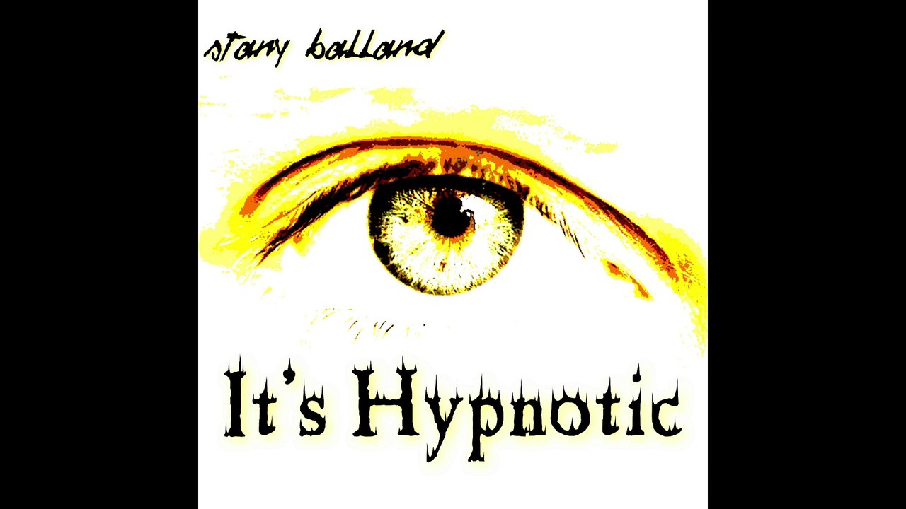 It's hypnotic - Stany Balland