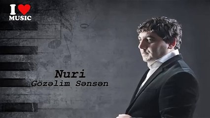 Nuri Serinlendirici Gozelim sensen 2015 (Xalq mahnisi)