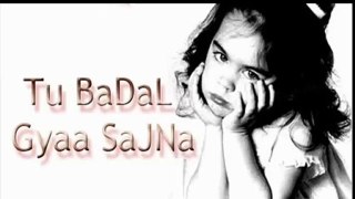 Tu Badal Gaya Sajna-Full AUDIO Song-AllSadSongs