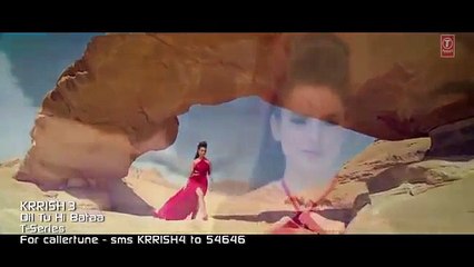 KRISH 3 Dil Tu Hi Bata Song