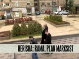 Berisha: Rama, plan marksist - Vizion Plus - News - Lajme