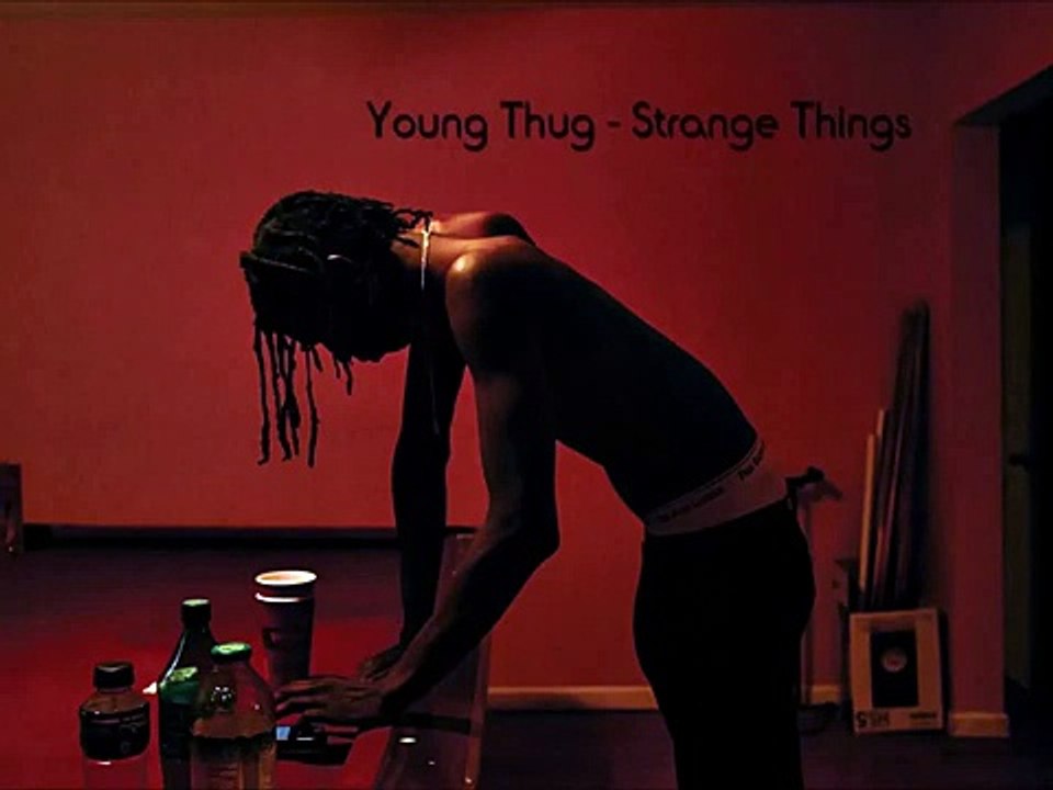 Young Thug - Strange Things