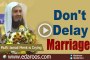 Don't Delay Marriage Mufti Ismail Menk Is Crying