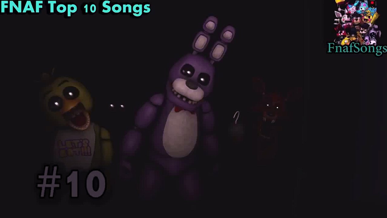 fnaf song Top 10 FNAF songs