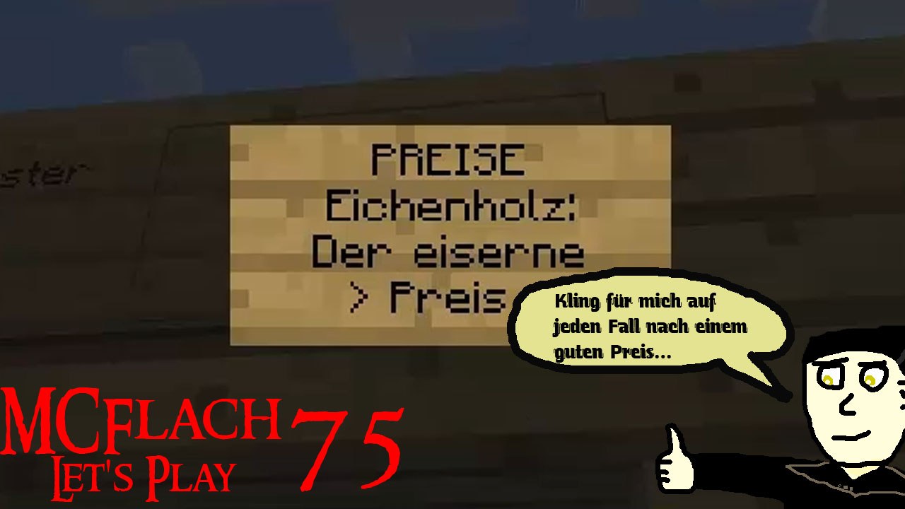 MCFlach Let's Play 75: Der eiserne Preis