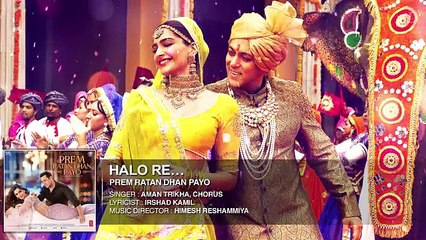 Halo Re Full HD Song | Prem Ratan Dhan Payo | Salman Khan & Sonam Kapoor