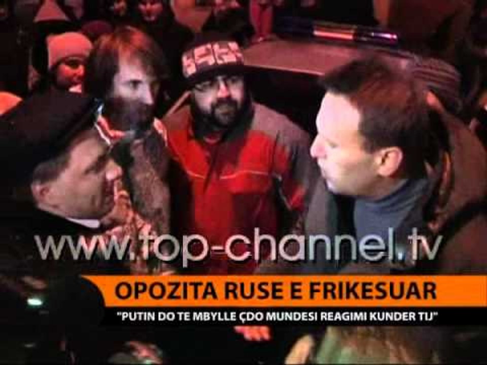 Opozita ruse e frikësuar - Top Channel Albania - News - LajmeOpozita ruse e frikësuar