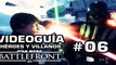 Star Wars: Battlefront, Vídeo Guía: 6- Héroes y villanos.