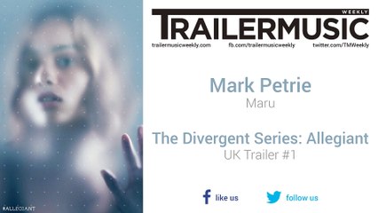 The Divergent Series: Allegiant - UK Trailer #1 Music #3 (Mark Petrie - Maru)