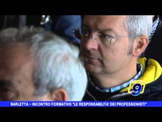 BARLETTA | Incontro formativo 'Le responsabilità dei professionisti'