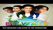 Dilwale Songs 2015 - Teri Adaaon Mein - Atif Aslam - Shah Rukh Khan, Kajol_Google Brothers Attock
