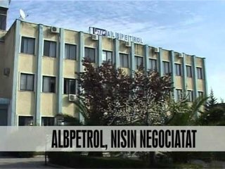 Albpetrol, nisin negociatat - Vizion Plus - News - Lajme