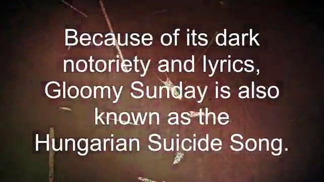Gloomy Sunday - Hungarian Suicide Song