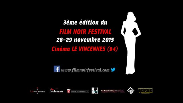 Le Film Noir Festival à Vincennes du 26 au 29 novembre 2015 au cinéma le Vincennes