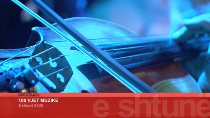 100 VJET MUZIKE SPOTI 15 DHJETOR 21:00