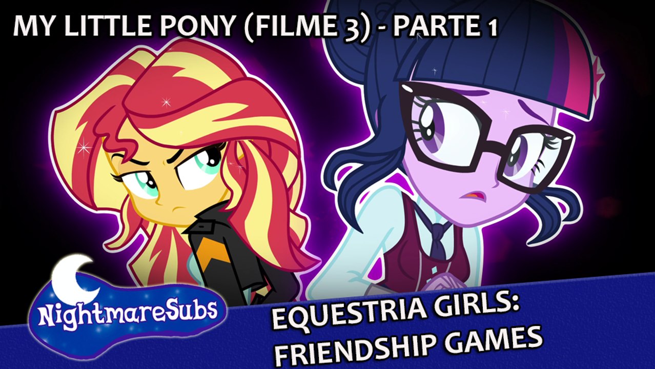 My Little Pony Equestria Girls: Friendship Games - Parte 1 [Legendado PT-BR]