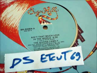 THE GIVENS FAMILY -AIN'T THAT MUCH LOVE(RIP ETCUT)SUGARHILL REC 85