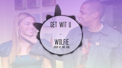 Wolfie Get Wit U (Prod By. Mr. KDN)