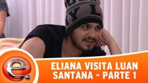 Eliana visita Luan Santana - Parte 1