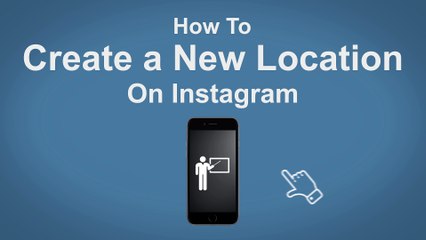 How To Create A New Location On Instagram - Instagram Tip #25