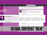 Edi Rama, konference online - Vizion Plus - News - Lajme
