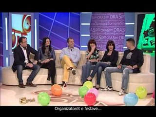 Organizatoret e festave - Ora 5 PM - 17 Prill 2013 Pj.3 - Vizion Plus - Talk Show