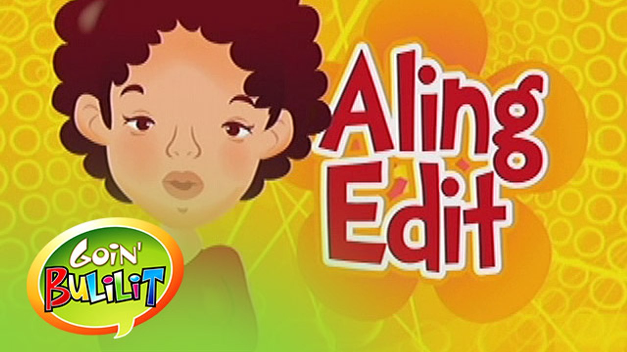 Goin' Bulilit: Aling Edit
