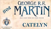 Das Lied von Eis und Feuer Band 1 Die Herren von Winterfell Hörbuch #02 Catelyn