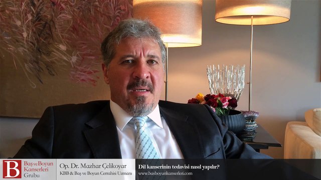 Dil kanserinin tedavisi nasıl yapılır? - Op. Dr. Mazhar Çelikoyar
