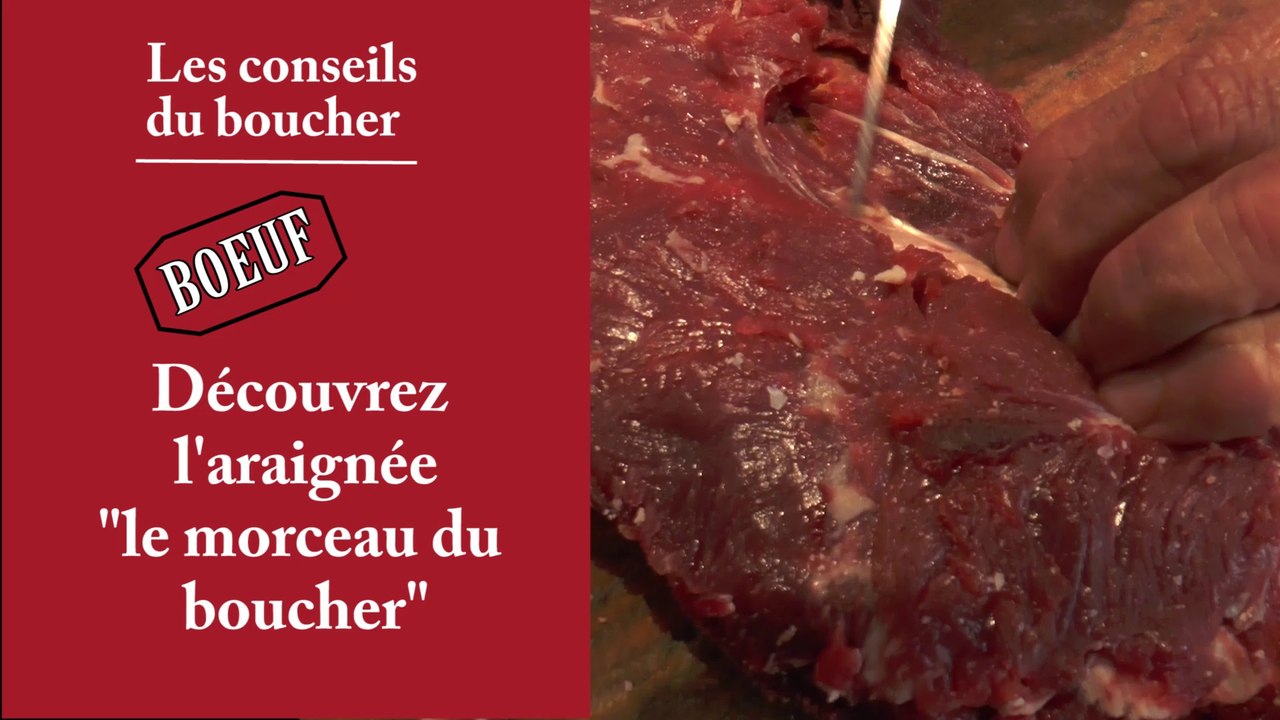 L'araignée, le morceau du boucher - Les conseils du boucher