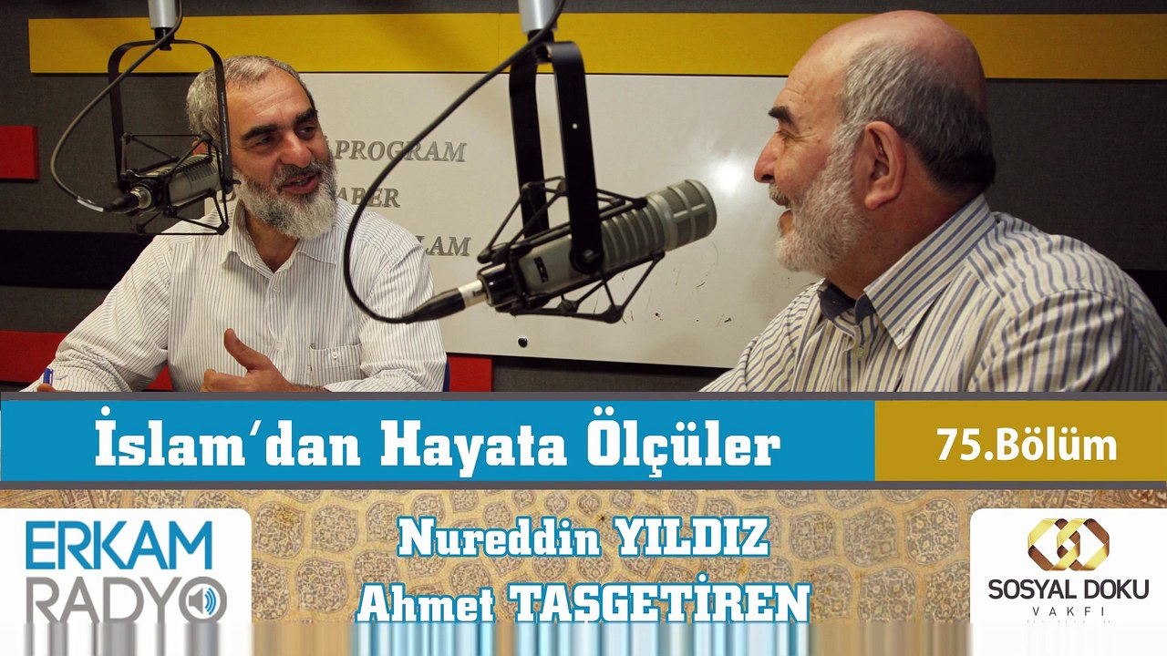 99) İslam'dan Hayata Ölçüler - 75 - (İslam ve Hukukun Üstünlüğü) - Nureddin Yıldız/Ahmet Taşgetiren