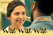 Wat Wat Wat VIDEO Song _ Tamasha _ Ranbir Kapoor, Deepika Padukone _ T-Series