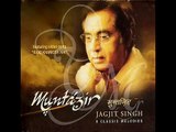 Teri Aankhon Se Hi Jaage By Jagjit Singh Album Muntazir By Iftikhar Sultan