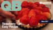 Easy Strawberry Tart Recipe With Just 6 Ingredients