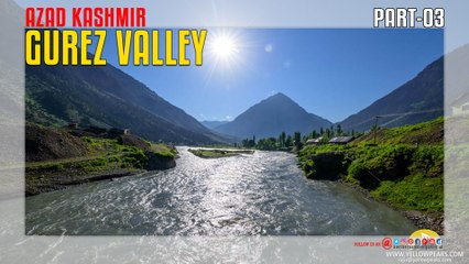 Gurez Valley Azad Kashmir Part-03