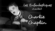CHARLIE CHAPLIN - Les Enfantastiques