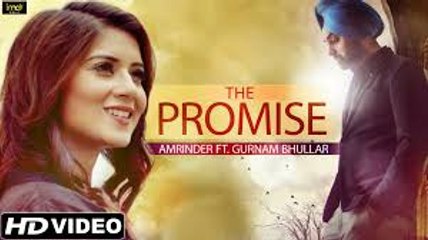 The Promise - Amrinder - Official - Video - Latest Punjabi Love Songs -