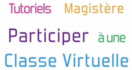 Tutoriel n°6 - M@gistère - Participer à une classe virtuelle VIA