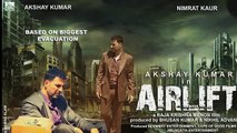 Airlift songs - Nazron Se - Atif Aslam - Akshay Kumar , Nimrat Kaur_Google Brothers Attock